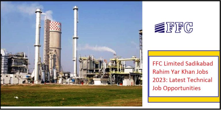 FFC Limited Sadiqabad Rahim Yar Khan Jobs 2023