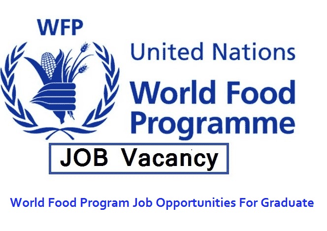 World Food Program Job Opportunities For Graduate 2023