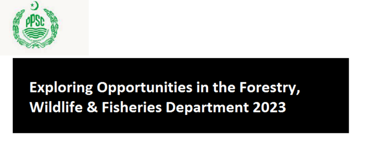 Exploring Opportunities in the Forestry, Wildlife & Fisheries Department 2023