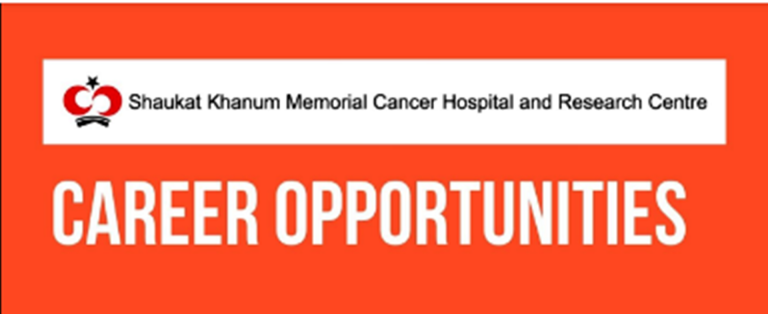 Shaukat Khanum Memorial Cancer Hospital Jobs 2023