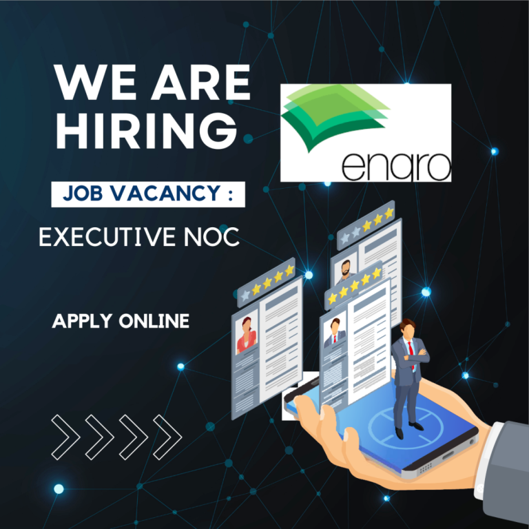 We’re hiring – Executive NOC at Engro Enfrashare, Islamabad (3922)