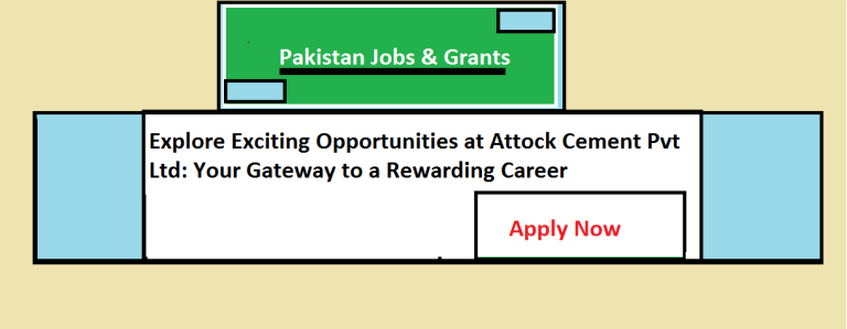 Explore Exciting Opportunities at Attock Cement Pvt Ltd: Your Gateway to a Rewarding Career