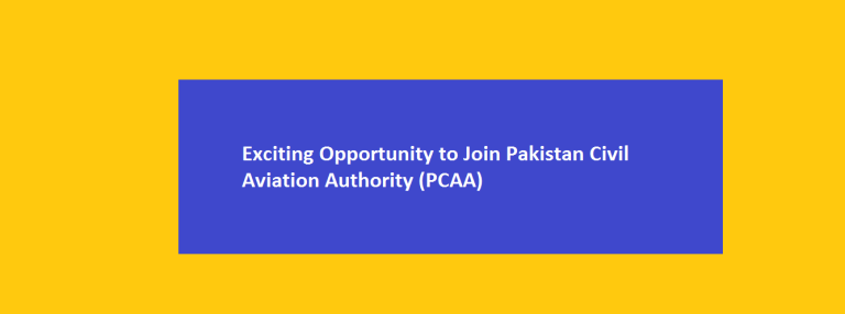 Exciting Opportunity to Join Pakistan Civil Aviation Authority (PCAA)