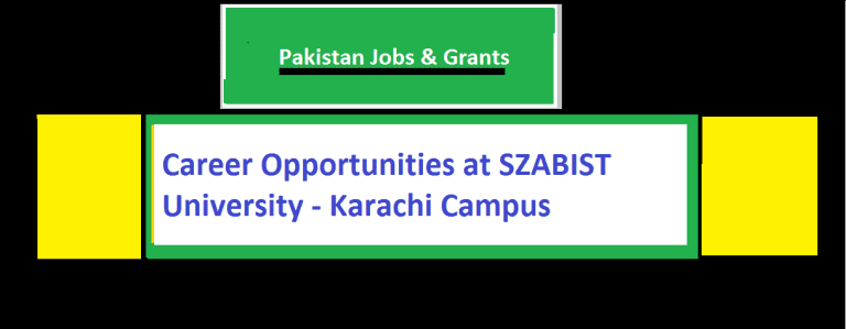 Career Opportunities at SZABIST University – Karachi Campus