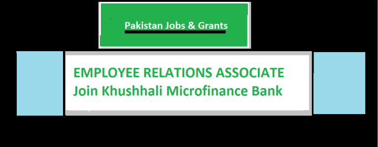 EMPLOYEE RELATIONS ASSOCIATE Join Khushhali Microfinance Bank