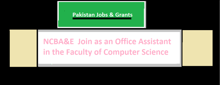 NCBA&E  Join as an Office Assistant in the Faculty of Computer Science