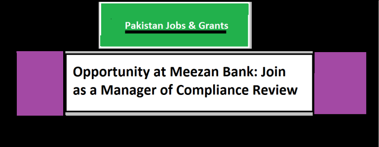 Opportunity at Meezan Bank: Join as a Manager of Compliance Review